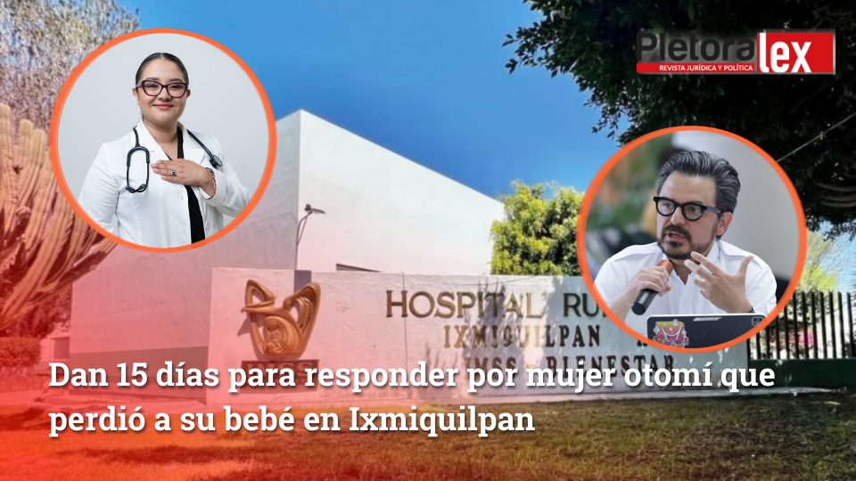 Dan 15 días para responder por mujer otomí que perdió a su bebé en Ixmiquilpan